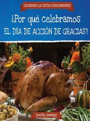 cover image of ¿Por qué celebramos el Día de Acción de Gracias? (Why Do We Celebrate Thanksgiving?)